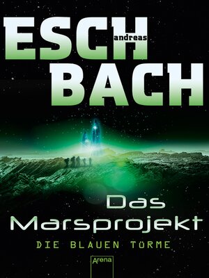 cover image of Das Marsprojekt (2). Die blauen Türme